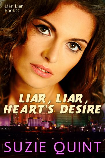 Liar, Liar, Heart's Desire - Suzie Quint