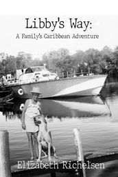 Libby s Way: A Family s Caribbean Adventure