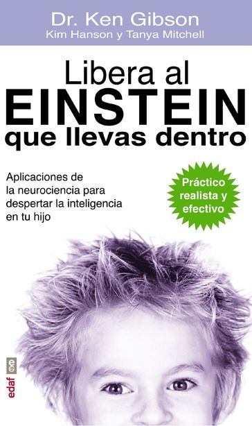 Libera al Einstein que llevas dentro - Dr. Ken Gibsom - Kim Hanson - Tanya Mitchell