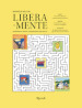 Libera-mente. Quaderno di giochi e passatempi per adulti. Ediz. a colori