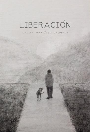 Liberación - Javier Martínez Calderón