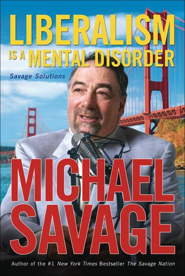 Liberalism Is a Mental Disorder - Michael Savage