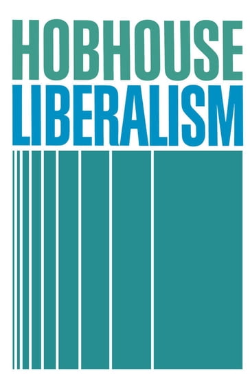 Liberalism - L. T. Hobhouse