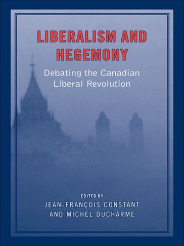 Liberalism and Hegemony - Jean-Francois Constant - Michel Ducharme