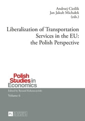Liberalization of Transportation Services in the EU: the Polish Perspective