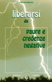 Liberarsi da paure e credenze negative