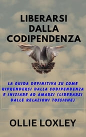 Liberarsi dalla codipendenza