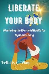 Liberate Your Body