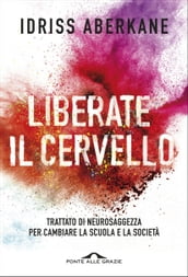 Liberate il cervello