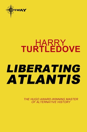 Liberating Atlantis - Harry Turtledove