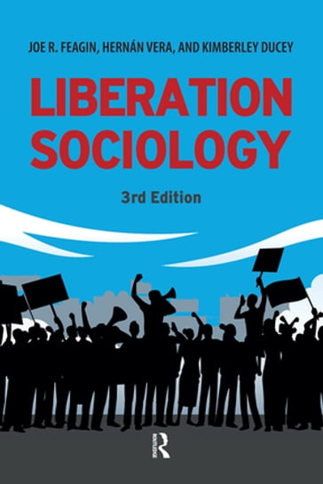 Liberation Sociology - Joe R. Feagin - Hernan Vera - Kimberly Ducey