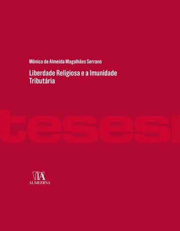 Liberdade Religiosa e a Imunidade Tributária - Mônica de Almeida Magalhães Serrano