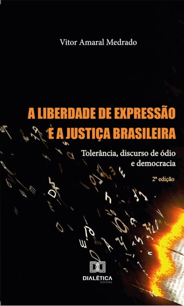 A Liberdade de Expressão e a Justiça Brasileira - Vitor Amaral Medrado