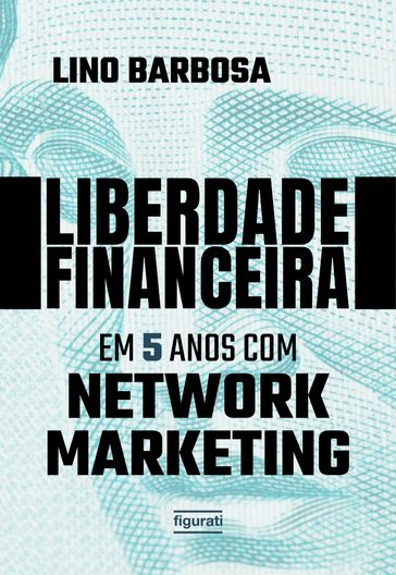 Liberdade financeira em 5 anos com Network Marketing - Duda Escobar - Lino Barbosa