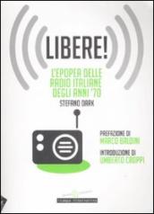 Libere! L epopea delle radio italiane degli anni  70