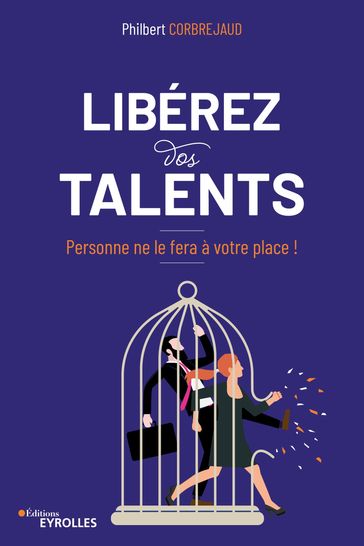 Libérez vos talents - Philbert Corbrejaud