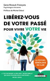 Libérez-vous de votre passé pour vivre votre vie