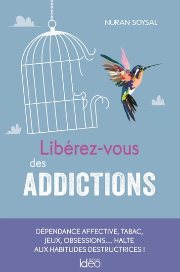 Libérez-vous des addictions - Nuran Soysal