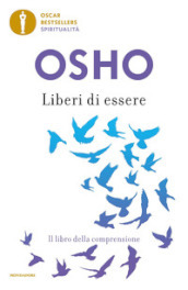 Liberi di essere. Il libro della comprensione