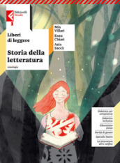 Liberi di leggere. Con Storia della letteratura. Per la Scuola media. Con e-book. Con espansione online