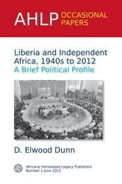 Liberia and Independent Africa, 1940s to 2012