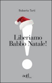 Liberiamo Babbo Natale!