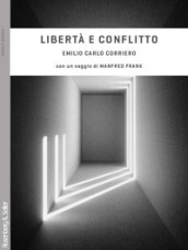 Libertà e conflitto. Da Heidegger a Schelling, per un ontologia dinamica