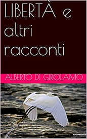 Libertà e altri racconti