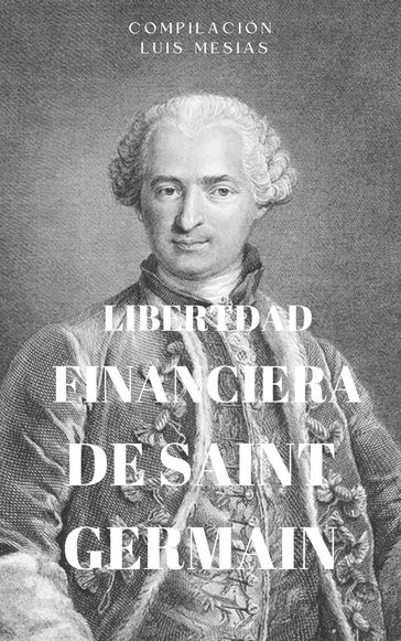 Libertad Financiera de Saint Germain - Luis Mesías
