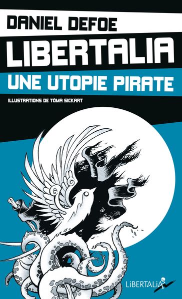 Libertalia, une utopie pirate - Daniel Defoe - Marcus Rediker