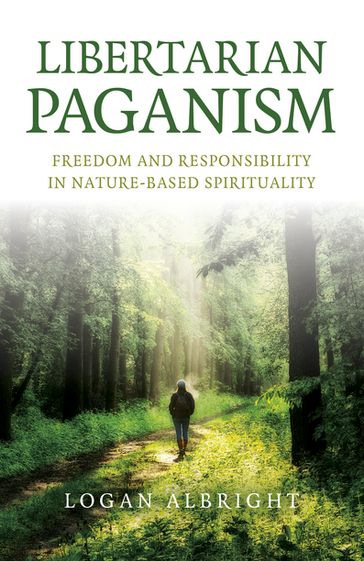 Libertarian Paganism - Logan Albright
