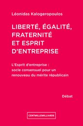 Liberté, égalité, fraternité et esprit d entreprise