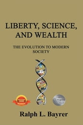 Liberty, Science and Wealth