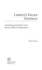 Liberty s Fallen Generals: Leadership and Sacrifice in the American War of Independence