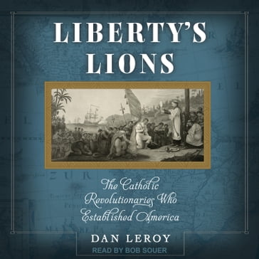Liberty's Lions - Dan LeRoy