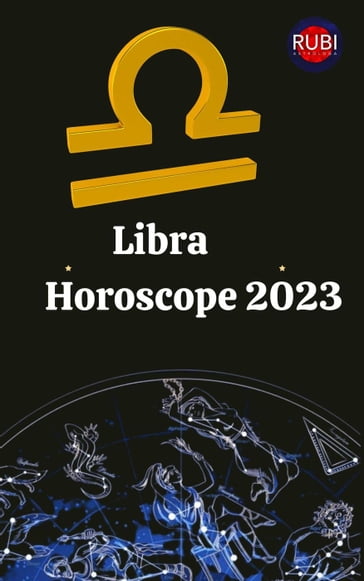 Libra Horoscope 2023 - Rubi Astrologa