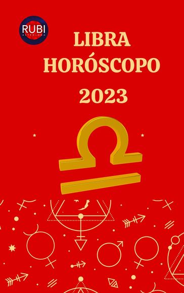 Libra Horóscopo 2023 - Rubi Astrologa