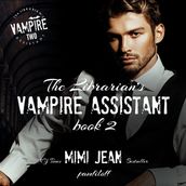 Librarian s Vampire Assistant, Book 2, The