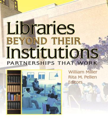 Libraries Beyond Their Institutions - Rita Pellen - William Miller