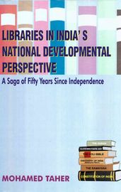 Libraries in India s National Developmental Perspective: A Saga of Fifty Years Since Independence