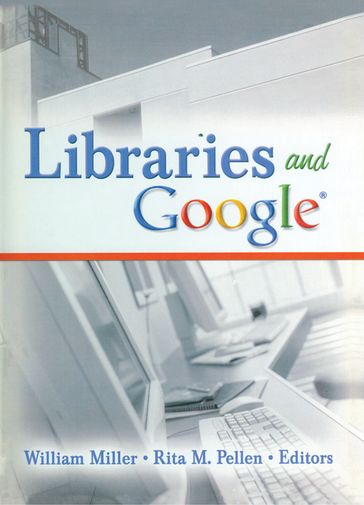 Libraries and Google - William Miller - Rita M. Pellen
