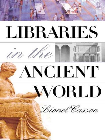 Libraries in the Ancient World - Lionel Casson