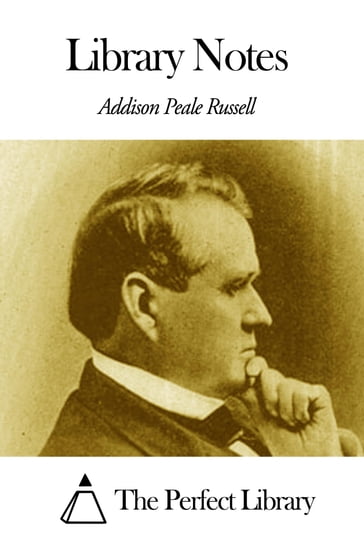 Library Notes - Addison Peale Russell