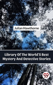 Library Of The World S Best Mystery And Detective Stories