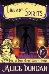 Library Spirits (A Daisy Gumm Majesty Mystery, Book 19)