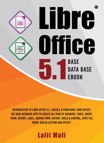 Libre office 5.1 Base Database eBook - Lalit Mali