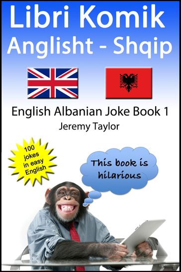 Libri Komik Anglisht- Shqip 1 (English Albanian Joke Book 1) - Jeremy Taylor