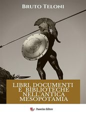 Libri, documenti e biblioteche nell antica Mesopotamia