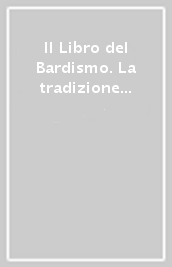 Il Libro del Bardismo. La tradizione dei Bardi dell isola di Bretagna estratto dal Barddas