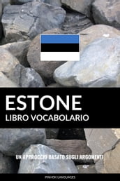 Libro Vocabolario Estone: Un Approccio Basato sugli Argomenti